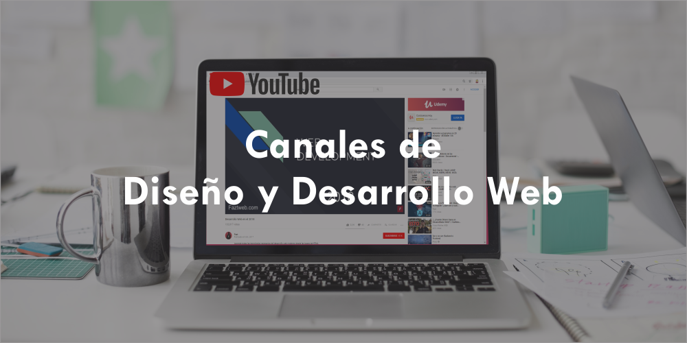 Canales de Diseño y Desarrollo Web Canales de Diseño y Desarrollo Web