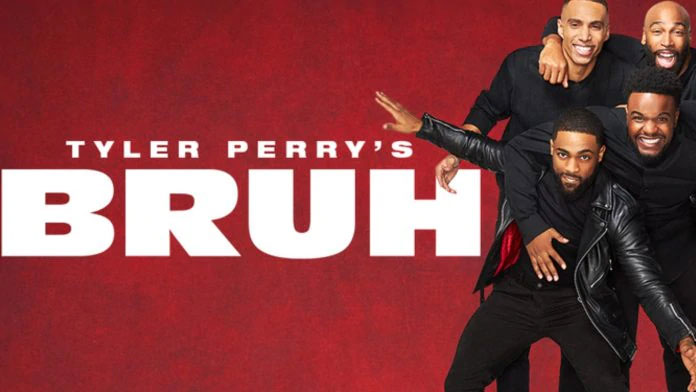 Tyler Perry's BRUH Series Trailer, Images and Posters | The ...