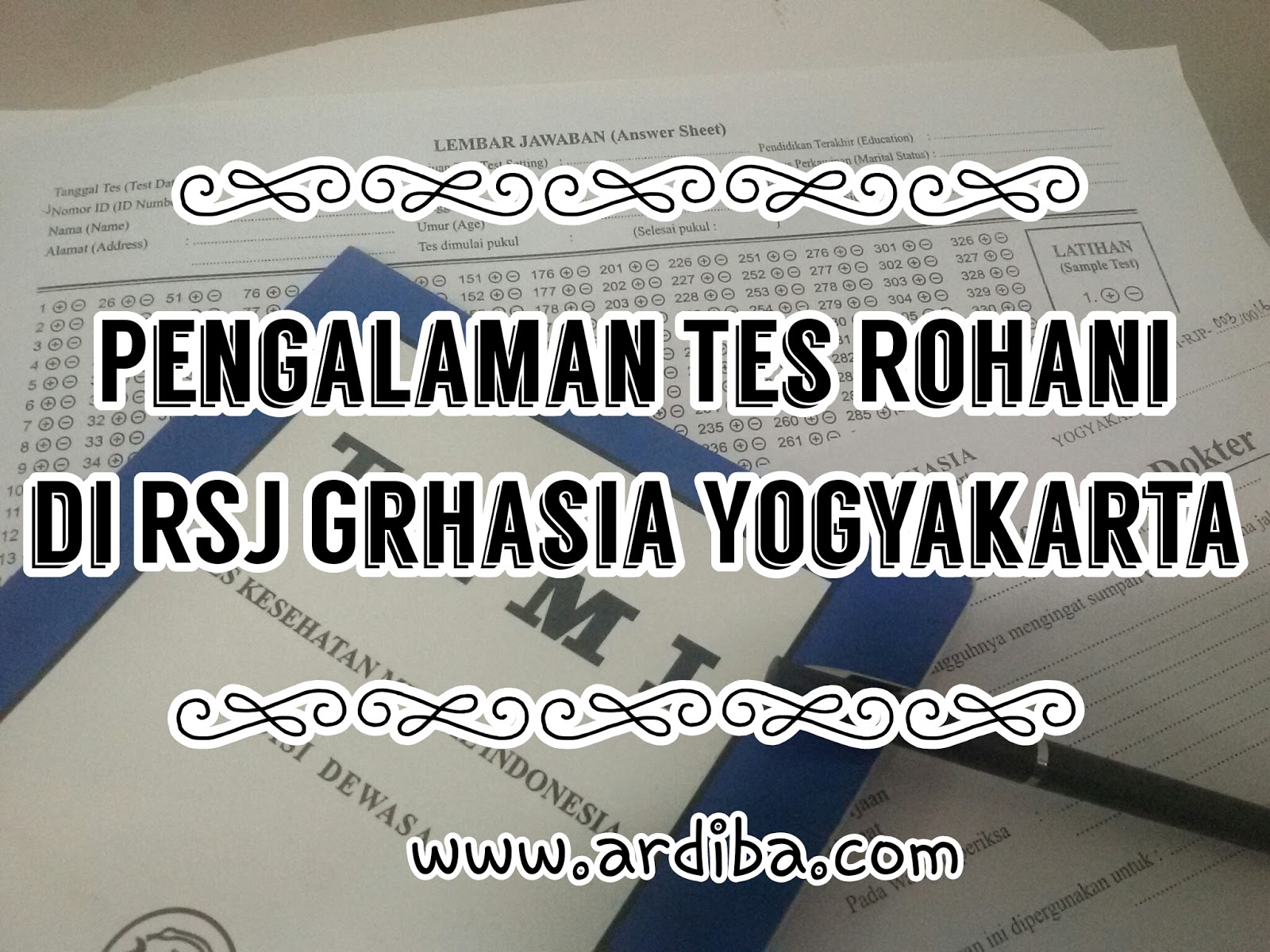 Pengalaman Tes Rohani Di Rsj Grhasia Jogja Ardiba