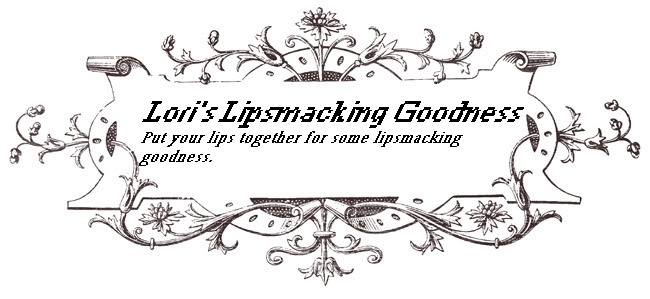 Lori's Lipsmacking Goodness