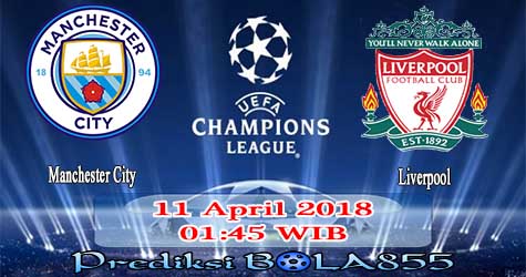 Prediksi Bola855 Manchester City vs Liverpool 11 April 2018 Prediksi Bola855 Manchester City vs Liverpool 11 April 2018