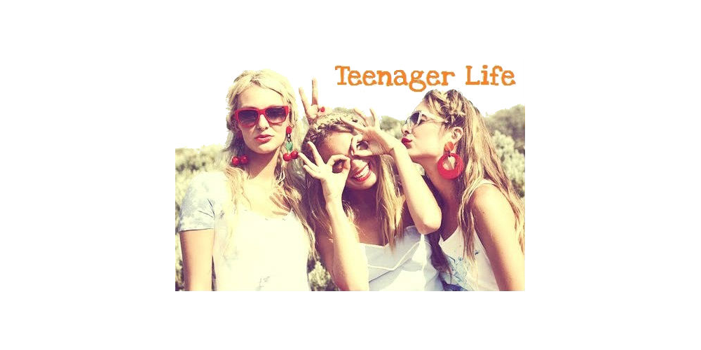 Teenager Life