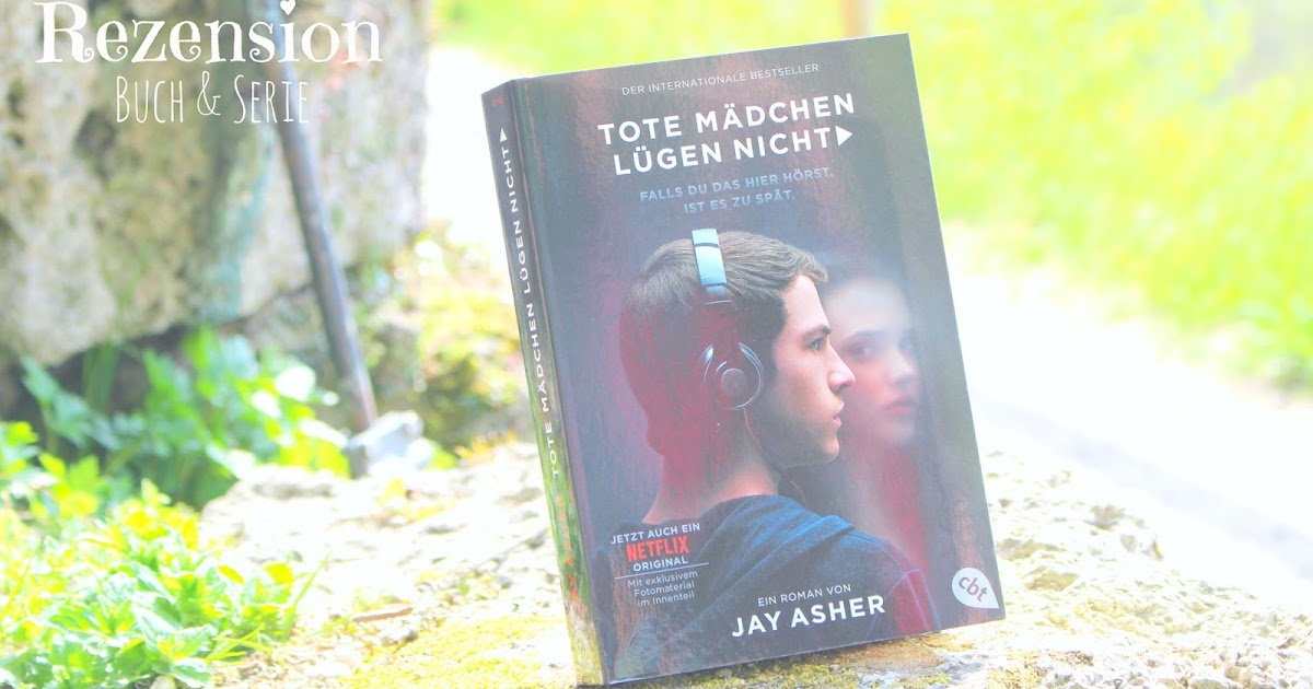 Tote Mädchen Lügen Nicht Buch Kapitel Zusammenfassung sarah-liest.blogspot.com