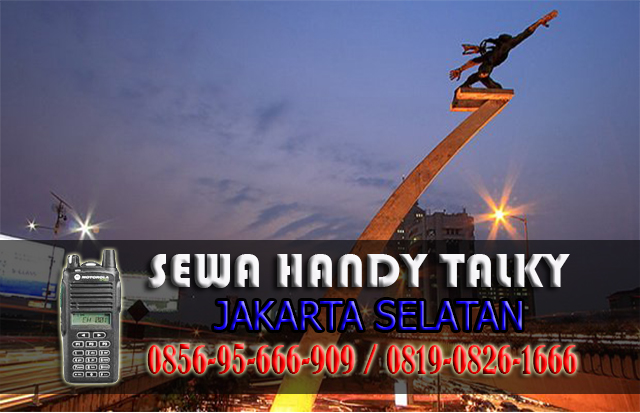 Pusat Sewa HT Jati Padang Pasar Minggu Jakarta Selatan Pusat Rental Handy Talky