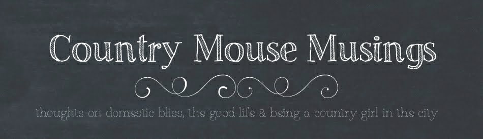 Country Mouse Musings