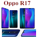 Oppo R17 Full Specificatios | Phone Reader Kashi