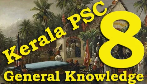 Kerala PSC General Knowledge Question and Answers - 8