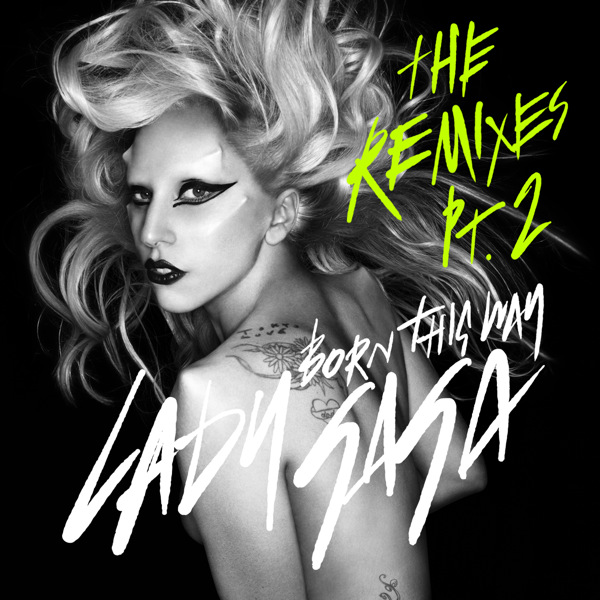 Lady Gaga Born This Way The Remixes Pt2 