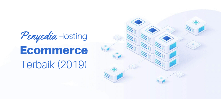 Top 7 Perusahaan Hosting eCommerce Terbaik tahun 2019 Penyedia hosting eCommerce terbaik