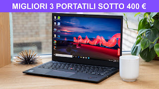 Migliori 3 portatili economici sotto i 400€