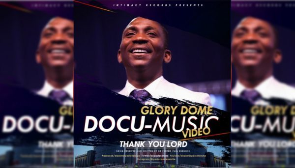 [Video] Dr. Pastor Paul Enenche – Thank You Lord