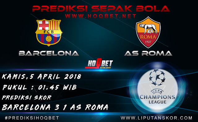 Prediksi Barcelona vs AS Roma 5 April 2018 http://www.liputanskor.com/
