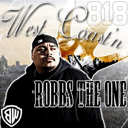 Robbs One Rapper Xicano Rap Updates: Audio: Robbs The One - West Coast'n (Ft. K.O.V.)