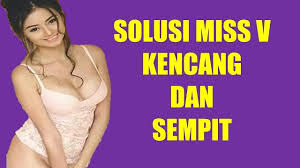Foto Cara Mujarab Merapatkan Miss V