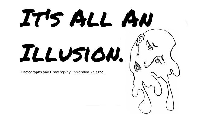 Its All An Illusion!