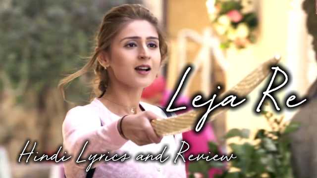 Leja Re Dhwani Bhanushali Lyrics leja-leja-re-lyricd-dhwani-bhanushali