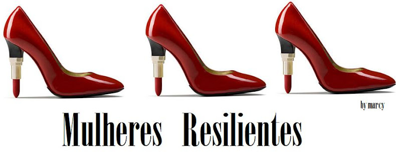 Mulheres RESILIENTES
