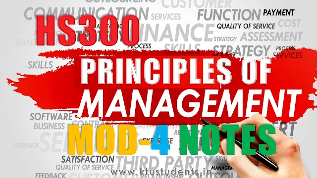 KTU PRINCIPLES OF MANAGEMENTS HS300 Note Module-4