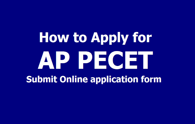 How to Apply for AP PECET 2019, Submit APPECET Online application form till April 24 How to Apply for AP PECET 2019, Submit APPECET Online application form till April 24