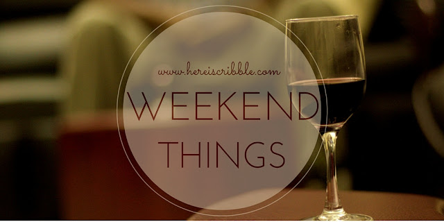 Weekend things — October Blogging Challenge Day 26