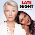 Late Night Trailer Available Now! Releasing in Theaters 6/7