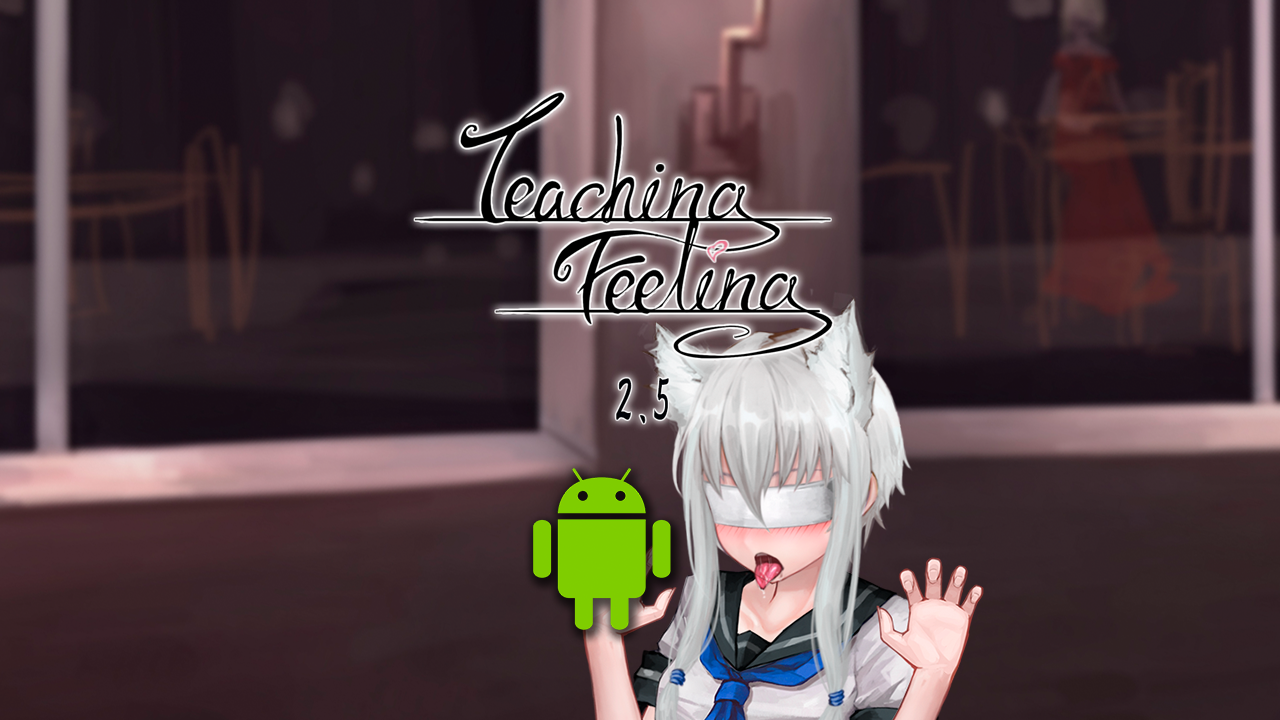 Teaching Feeling 2 5 Android