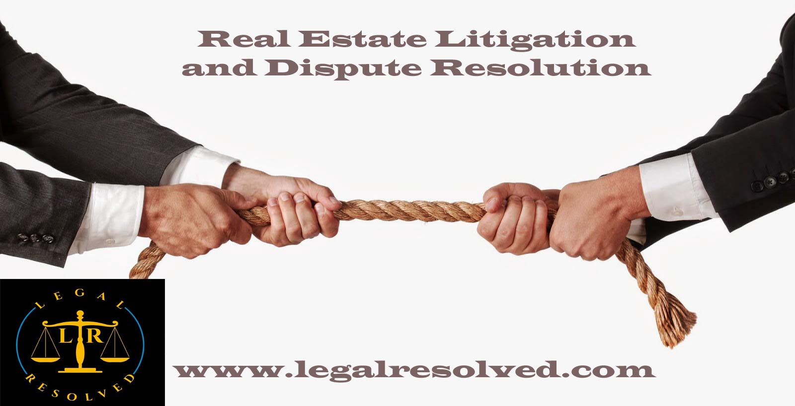 Legalresolved Real Estate Litigation and Dispute Resolution Legal