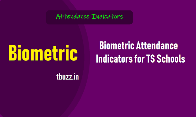 తెలంగాణ పాఠశాలలో బయోమెట్రిక్ హాజరు విధానం - Biometric Attendance Indicators Biometric Attendance Indicators,తెలంగాణ పాఠశాలలో బయోమెట్రిక్ హాజరు విధానం,ఉన్నత పాఠశాలల్లో బయోమెట్రిక్ హాజరు విధానం,ప్రాథమిక, ప్రాథమికోన్నత పాఠశాలల్లో బయోమెట్రిక్ హాజరు విధానం