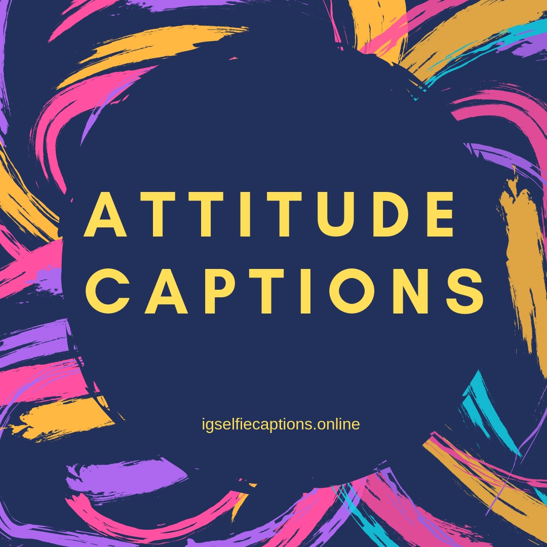 300 Attitude Captions For Instagram 2020 Cool Boys Girls