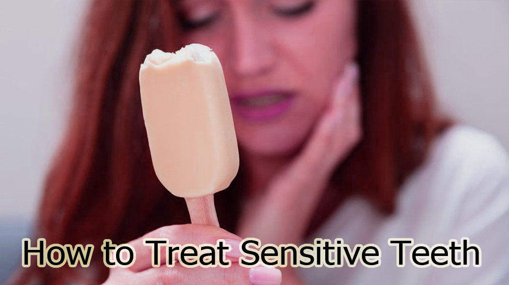 How to Treat Sensitive Teeth