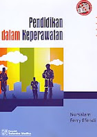   Judul Buku : PENDIDIKAN DALAM KEPERAWATAN Pengarang : Nursalam & Ferry Efendi Penerbit : Salemba Medika