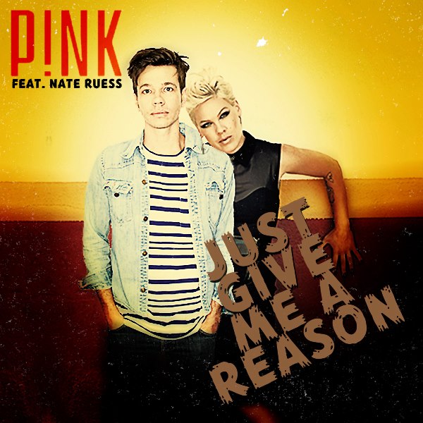 Pink Just Give Me A Reason (feat. Nate Ruess) Lirik dan Video