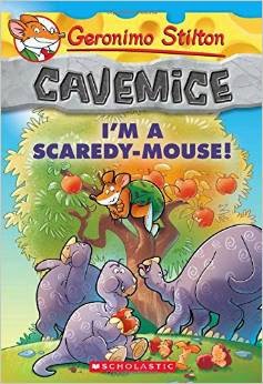 Geronimo Stilton Cavemice: I'm a Scaredy-Mouse!