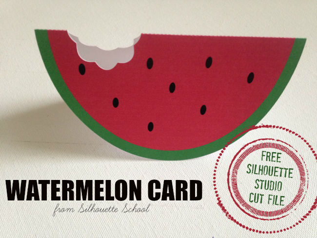 Silhouette Studio, free cut file, watermelon card, silhouette 101, silhouette america blog