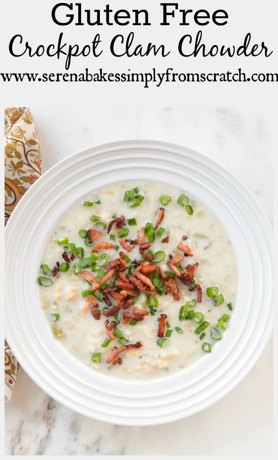 Gluten Free Crock Pot Clam Chowder Serena Bakes Simply From Scratch
