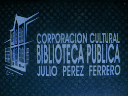 BIBLIOTECA PUBLICA JULIO PEREZ FERRERO
