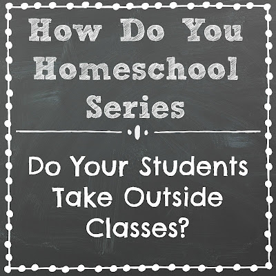 Do Your Students Take Outside Classes? Part of the How Do You Homeschool series on Homeschool Coffee Break @ kympossibleblog.blogspot.com