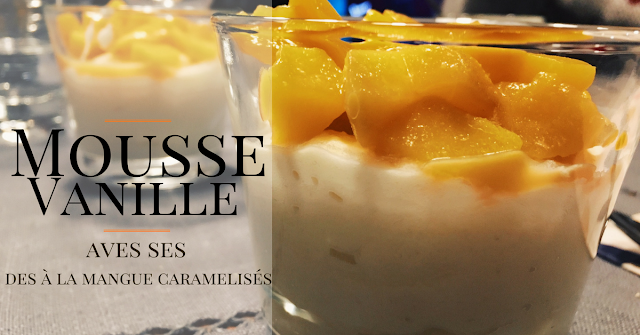 mousse vanille dès à la mangue