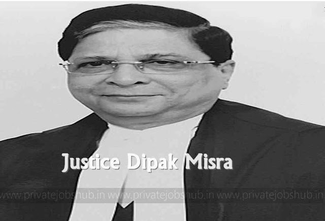 Justice Dipak Misra Justice Dipak Misra