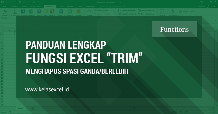 Fungsi Rumus TRIM untuk Menghapus Spasi Ganda dan berlebihan di Excel Fungsi Rumus TRIM untuk Menghapus Spasi Ganda dan berlebihan di Excel