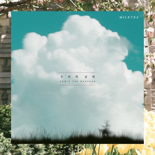 MILKTEA – How’s The Weather – Single