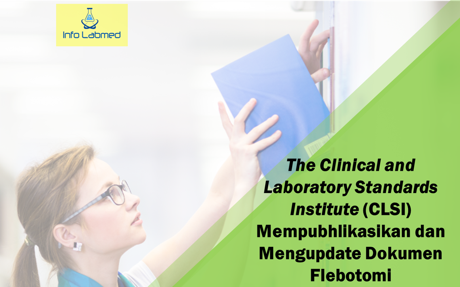 The Clinical and Laboratory Standards Institute (CLSI) Mempubhlikasikan dan Mengupdate Dokumen