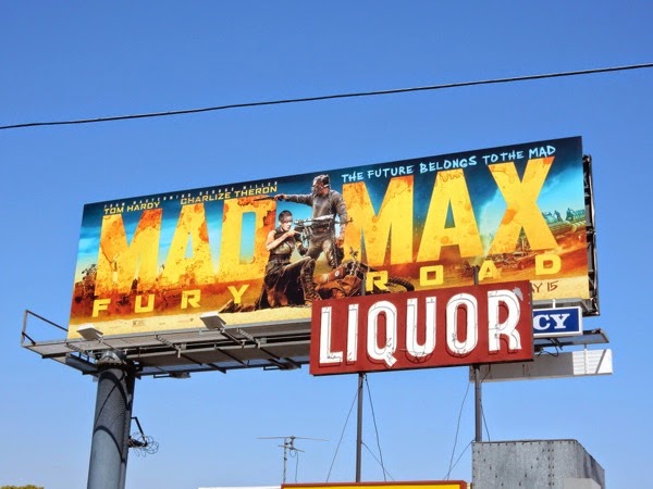Mad Max: Fury Road movie billboard Mad Max Fury Road movie billboard