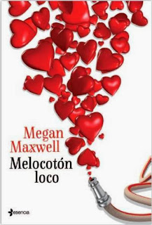 "Melocotón loco" de Megan Maxwell