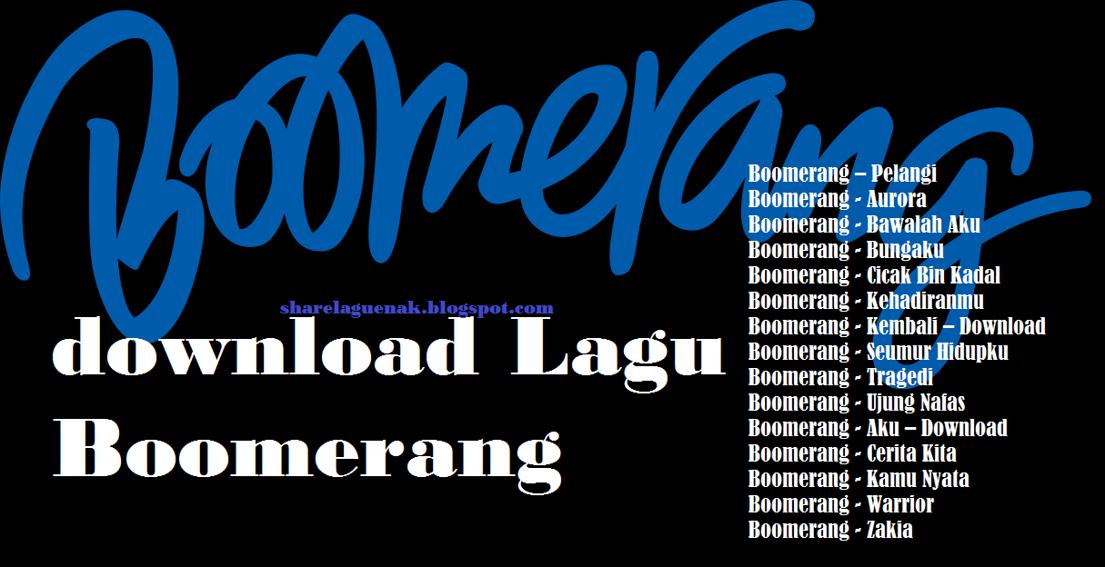 download Lagu Boomerang Kehadiranmu Mp3 - Download Lagu Mp3