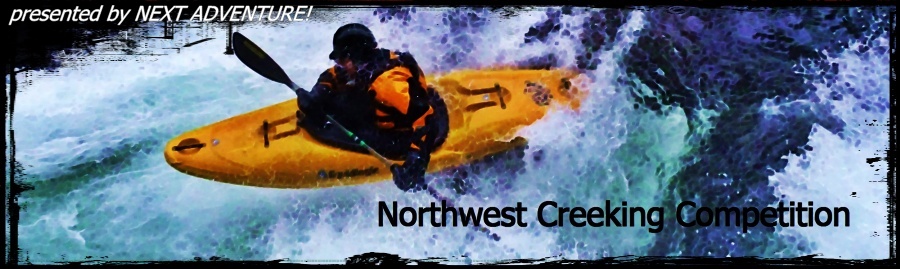 NW Creeking Competition  April 11th & 12th 2015