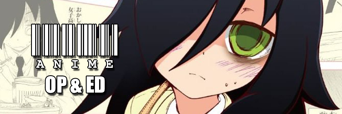 Donde Mi Fanatismo No Tiene Limites: WataMote OP Single - Watashi ga