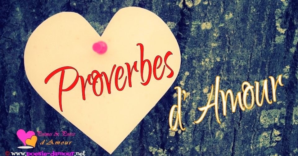 Proverbe amour : les plus beaux proverbes d'amour | Poèmes & Poésies