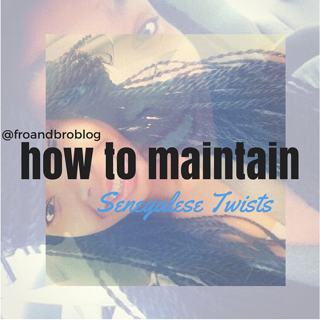 how to maintain Senegalese twists