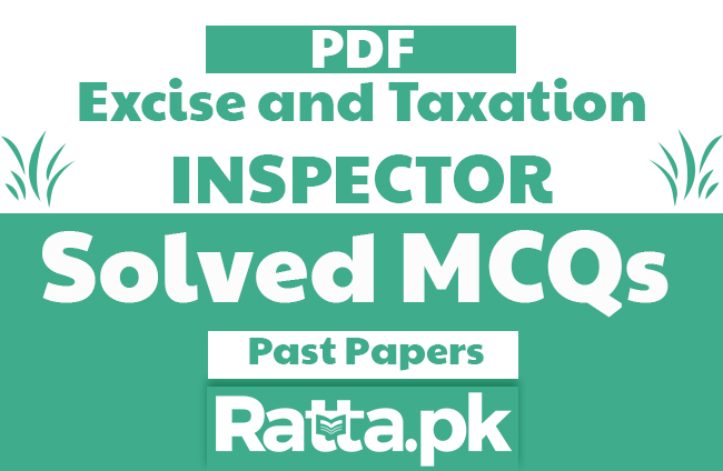 Excise And Taxation Solved MCQs Past Paper 2014 pdf - General Knowledge MCQs